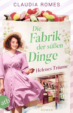 [Fabrik der süßen Dinge 02] • Helenes Träume